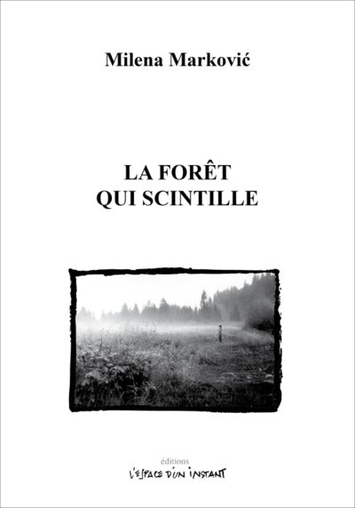 La forêt qui scintille : drame qui commence un soir et se termine au matin