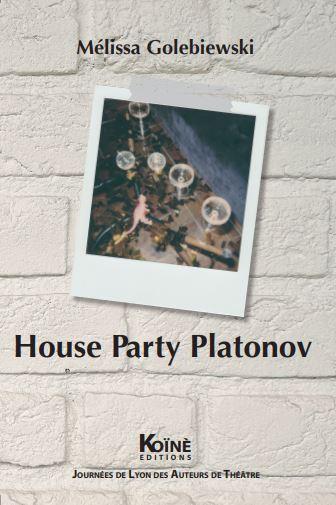 House party Platonov : vingt-sept petits morceaux