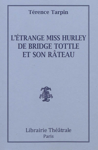 L'étrange Miss Hurley de Bridge Tottle et son râteau