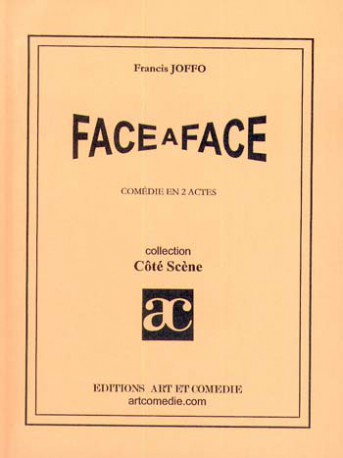 Face-à-face : comédie en 2 actes