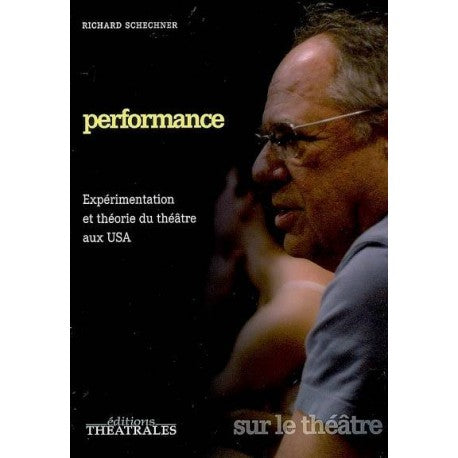 Performance (Expérimentation et théorie du théâtre aux USA)